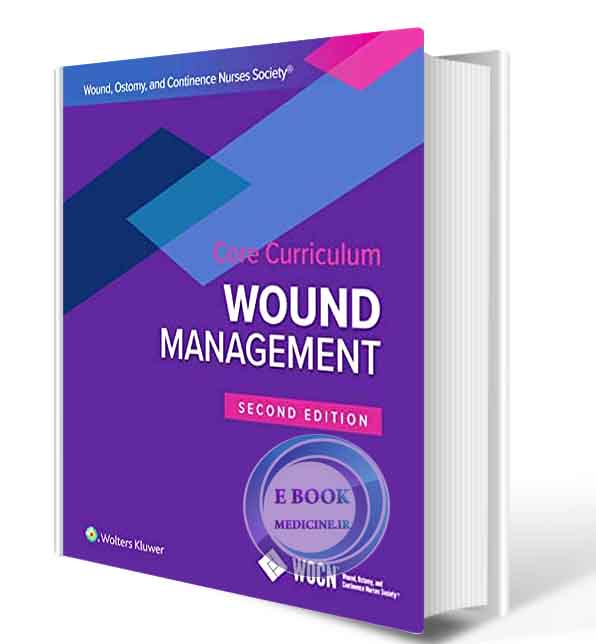 دانلود کتاب Wound, Ostomy, and Continence Nurses Society Core Curriculum: Wound Management  2022 ( PDF)